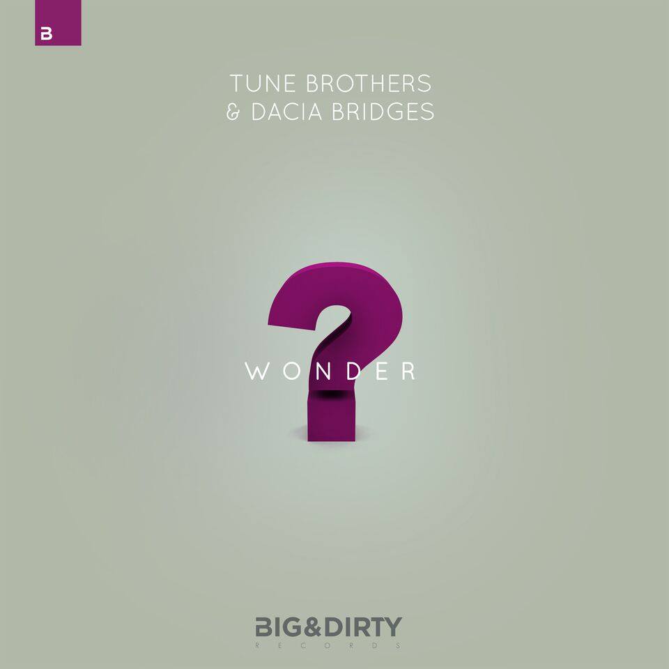 Tune Brothers & Dacia Bridges - Wonder