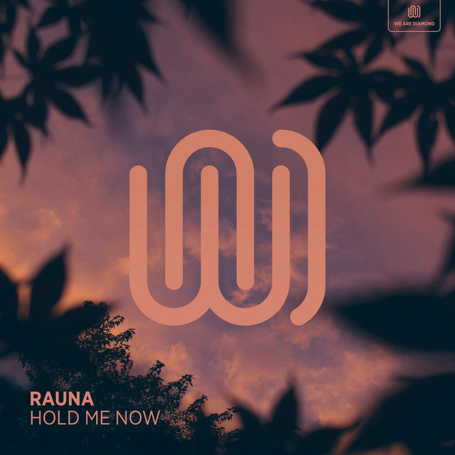 rauna – hold me now Rauna - Hold Me Now
